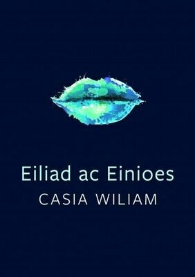 Eiliad ac Einioes - Casia Wiliam