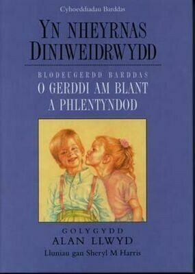Yn Nheyrnas Diniweidrwydd - Blodeugerdd Barddas o Gerddi am Blant