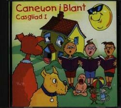 Caneuon i Blant - Casgliad 1