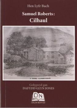 Samuel Roberts: Cilhaul - Cyfres Hen Lyfr Bach