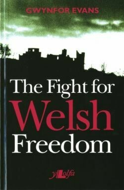 The Fight for Welsh Freedom
