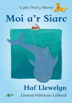 Cyfres Ned y Morwr:Moi a'r Siarc