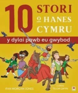 10 Stori o Hanes Cymru