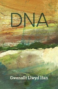 DNA - Gwenallt Llwyd Ifan