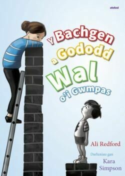 Y Bachgen a Gododd wal o'i Gwmpas