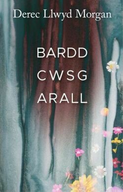 Bardd Cwsg Arall - Derec Llwyd Morgan