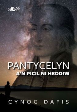 Pantycelyn a'n Picil ni Heddiw - Cynog Dafis