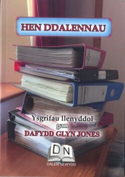 Hen Ddolennau - Ysgrifennau Llenyddol gan Dafydd Glyn Jones