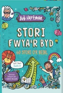 Stori Fwya'r Byd - 60 Stori o'r Beibl