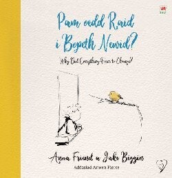 Pam Oedd Raid i Bopeth Newid?