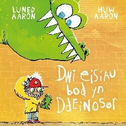 Dwi Eisiau bod yn Ddeinosor