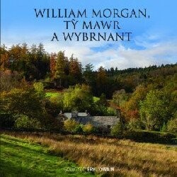 William Morgan, Tŷ Mawr a Wybrnant