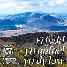 Mary Lloyd Davies ac Annette Bryn Parry-Fi Fydd yn Gafael yn dy Law