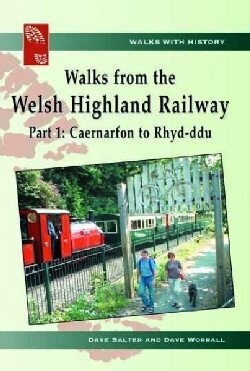 Walks from the Welsh Highland Railway - Caernarfon to Rhyd-ddu