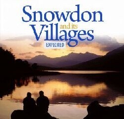 Snowdon and its Villages Explored
