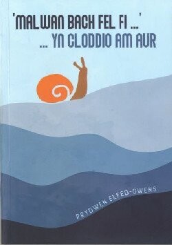 Malwan Bach Fel Fi ... Yn Cloddio Am Aur - Prydwen Elfed-Owens