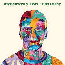Breuddwyd y Ffŵl - Elis Derby