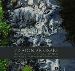 Yr Afon a'r Graig - Ceubyllau Afonydd Cymru