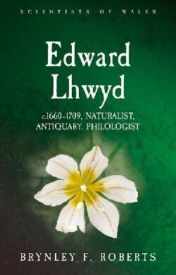 Edward Lhwyd - Scientists of Wales