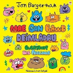 Mae Gan Bawb Deimladau