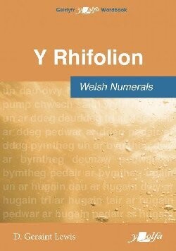 Y Rhifolion / Weslh Numerals