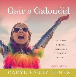 Gair o Galondid - Caryl Parry Jones