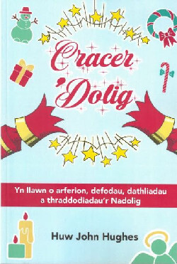Cracer 'Dolig - Huw John Hughes