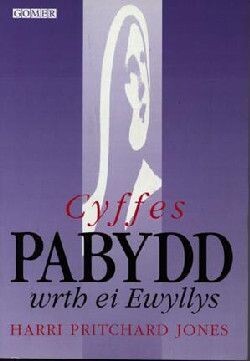 CYFFES PABYDD WRTH EI EWYLLYS - HARRI PRITCHARD JONES