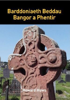 Barddoniaeth Beddau Bangor a Phentir-Howard Huws