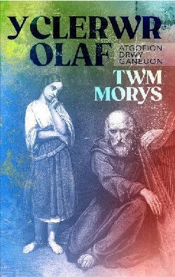Y Clerwr Olaf - Twm Morys