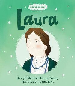 Enwogion o Fri: Laura - Bywyd Mentrus Laura Ashley