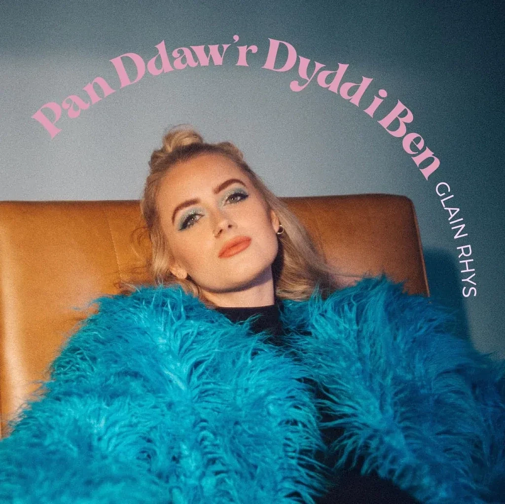 Pan Ddaw'r Dydd i Ben - Glain Rhys