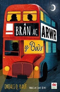 Brân ac Arwr y Bws - Onjali Q. Raúf