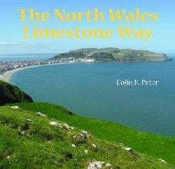 The North Wales Limestone Way - Coliin K. Peter