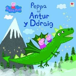 Peppa ac Antur y Ddraig