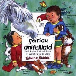 Geiriau Anifeiliaid - First Animal Word Book in Welsh and English - Edwina Riddell