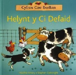Cyfres Cae Berllan: Helynt y Ci Defaid - Heather Amery
