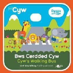 Cyfres Cyw: Bws Cerdded Cyw / Cyw's Walking Bus - Anni Llŷn