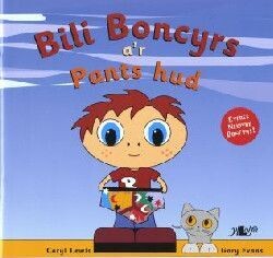 Cyfres y Teulu Boncyrs: 1. Bili Boncyrs a'r Pants Hud - Caryl Lewis