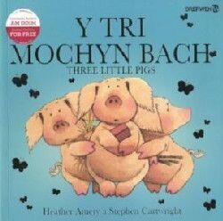 Tri Mochyn Bach, Y / Three Little Pigs - Heather Amery