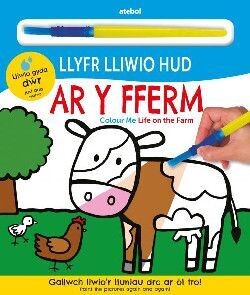 Llyfr Lliwio Hud - Ar y Fferm / Colour Me - Life on the Farm - Roger Priddy