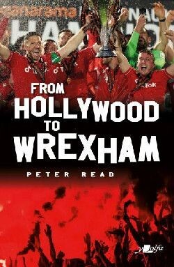 From Hollywood to Wrexham - Peter Read