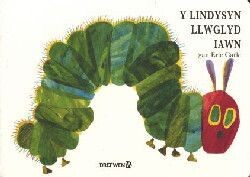 Lindysyn Llwglyd Iawn, Y / Very Hungry Caterpillar, The - Eric Carle