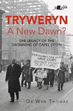 Tryweryn:A New Dawn? - Dr Wyn Thomas