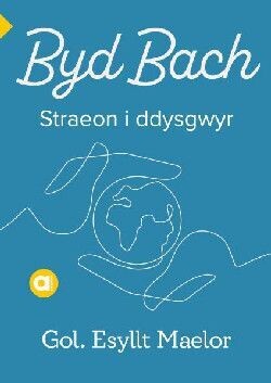 Cyfres Amdani: Byd Bach - Esyllt Maelor
