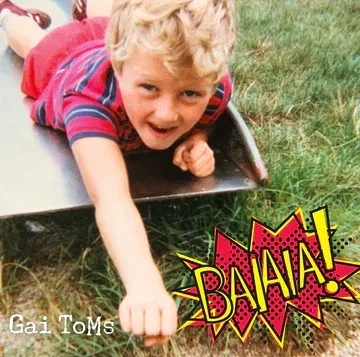 Baiaia! - Gai Toms