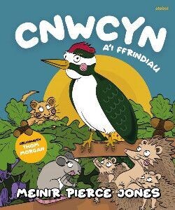 Cnwcyn a'i Ffrindiau - Meinir Pierce Jones