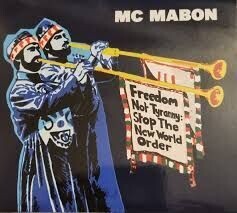 Mc Mabon - Freedom Not Tyranny: Stop The New World Order