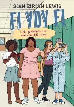 Fi Ydy Fi - Sian Eirian Lewis