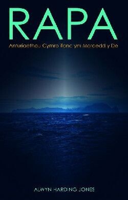 Rapa: Anturiaethau Cymro Ifanc Ym Moroedd y De - Alwyn Harding Jones